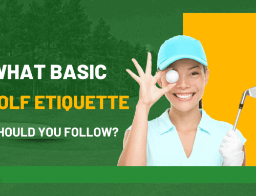 What Basic Golf Etiquette Should You Follow?